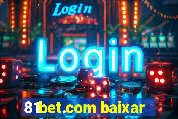 81bet.com baixar
