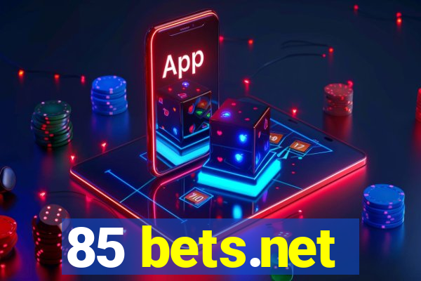 85 bets.net