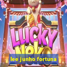 lee junho fortuna