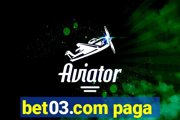 bet03.com paga