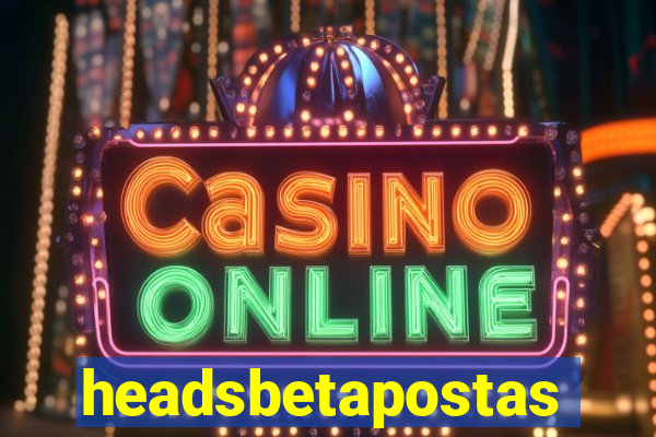 headsbetapostas