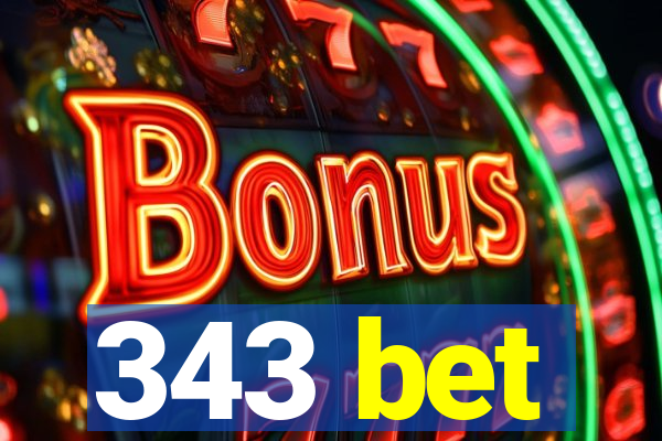 343 bet