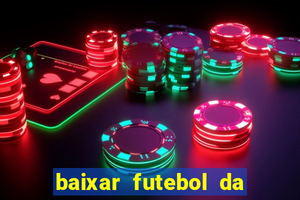baixar futebol da hora 3.7