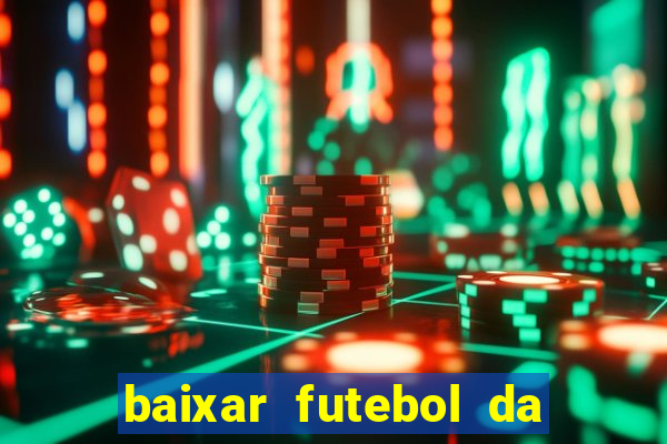 baixar futebol da hora 3.7