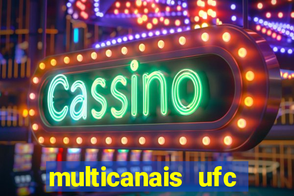 multicanais ufc fight pass
