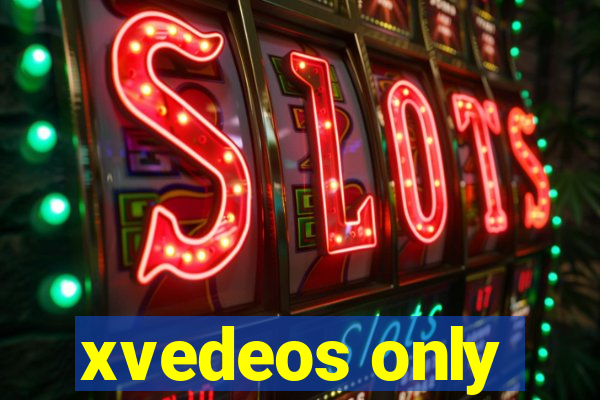 xvedeos only