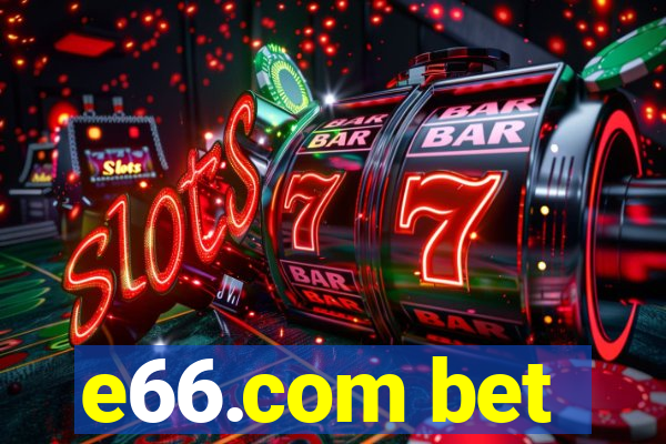 e66.com bet