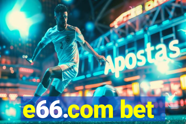 e66.com bet