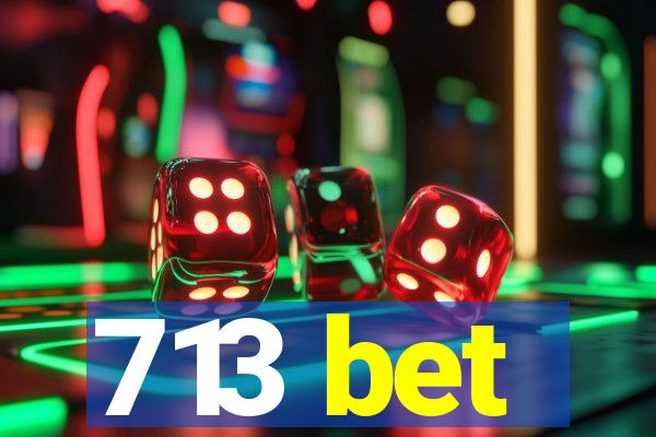 713 bet