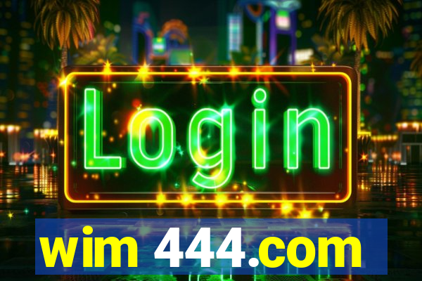 wim 444.com