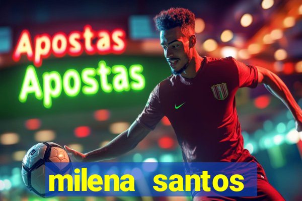 milena santos vizinhas gostosas
