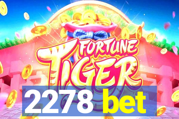 2278 bet
