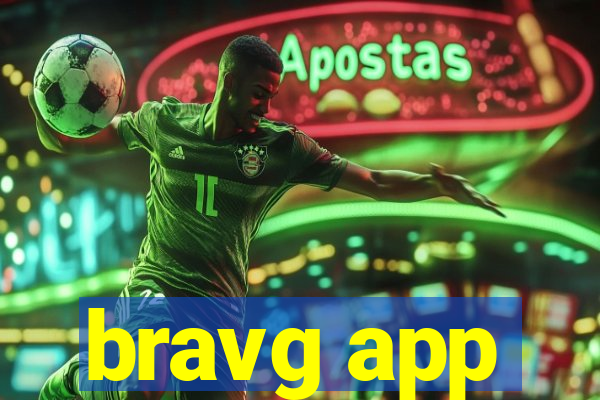 bravg app
