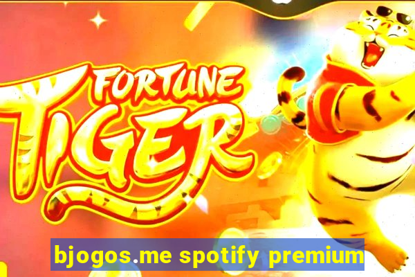 bjogos.me spotify premium