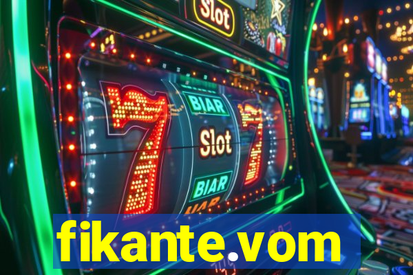 fikante.vom