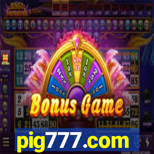 pig777.com