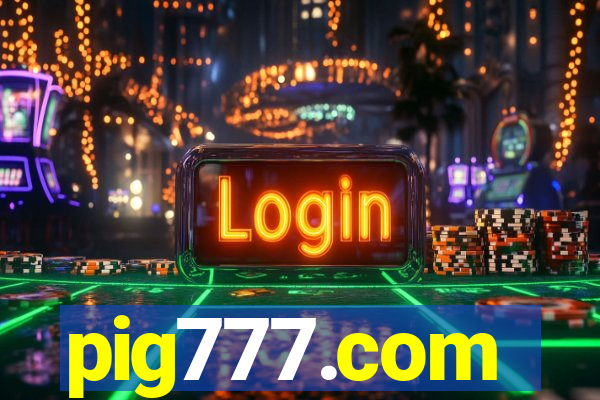 pig777.com