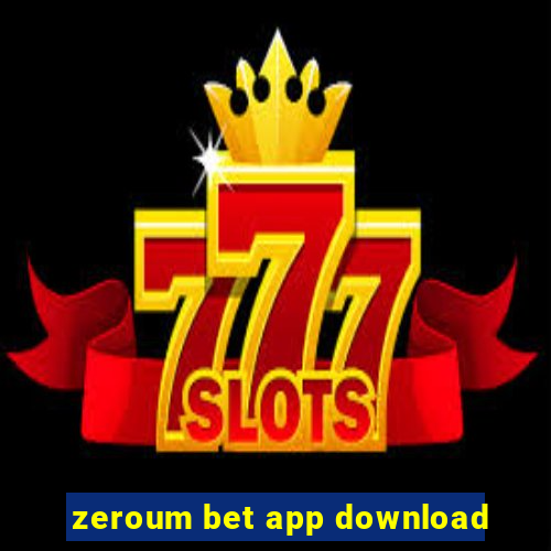 zeroum bet app download
