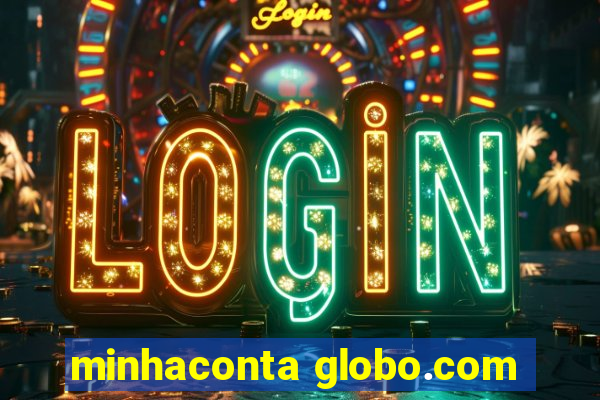 minhaconta globo.com