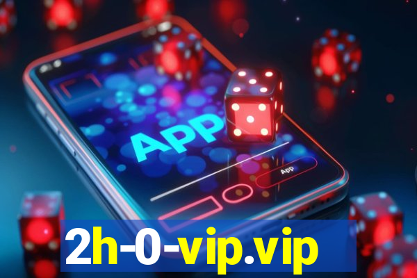 2h-0-vip.vip