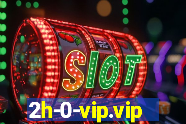 2h-0-vip.vip