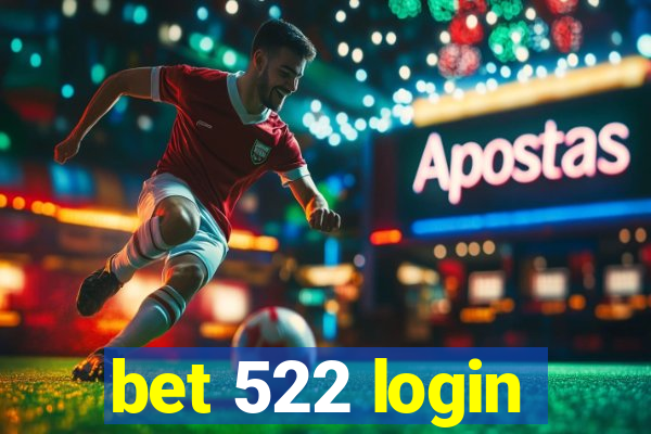 bet 522 login