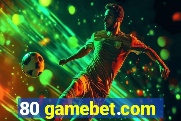 80 gamebet.com