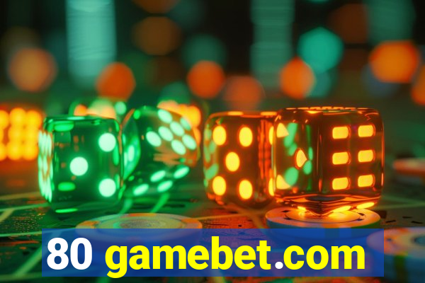 80 gamebet.com