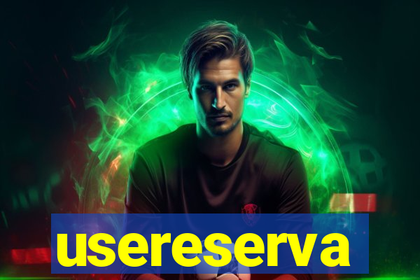 usereserva
