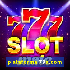 plataforma 79x.com