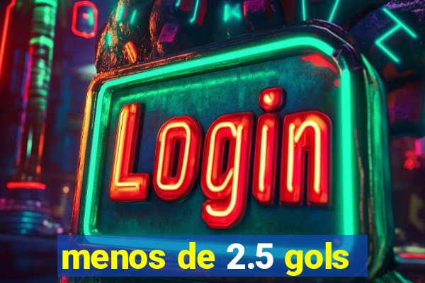 menos de 2.5 gols