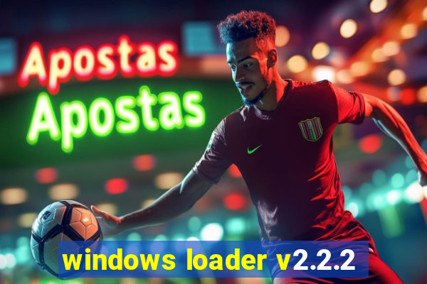 windows loader v2.2.2