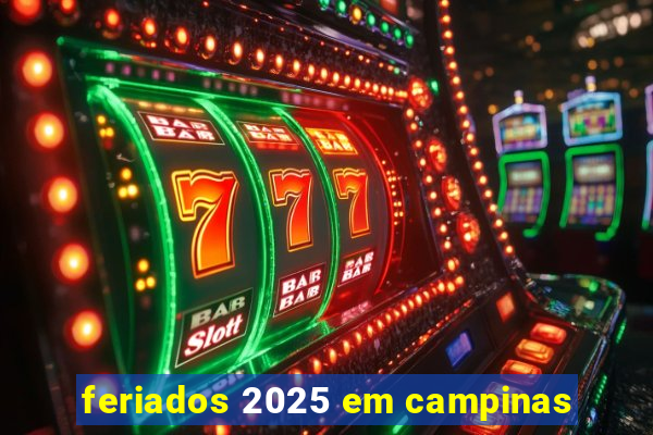 feriados 2025 em campinas