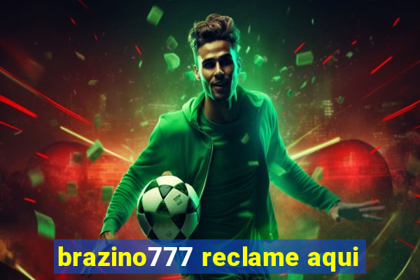 brazino777 reclame aqui