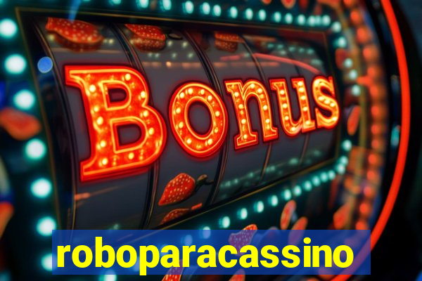 roboparacassino