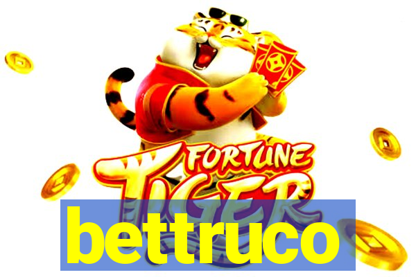 bettruco