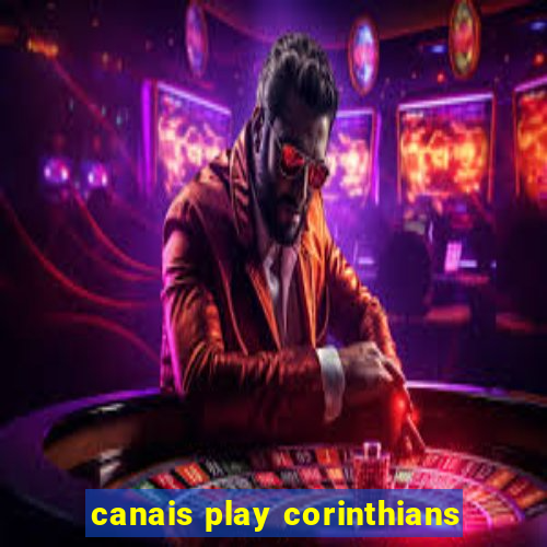 canais play corinthians