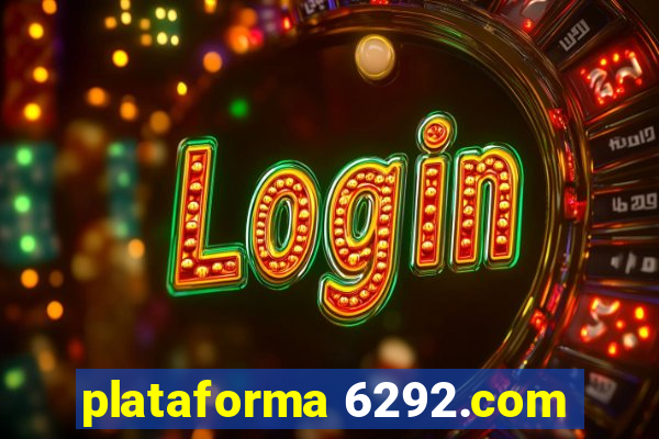 plataforma 6292.com