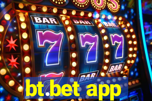 bt.bet app
