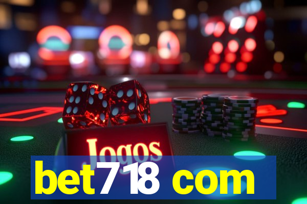 bet718 com