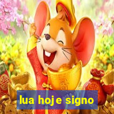 lua hoje signo