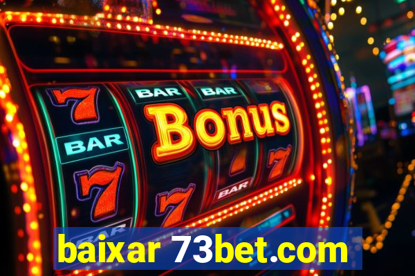 baixar 73bet.com