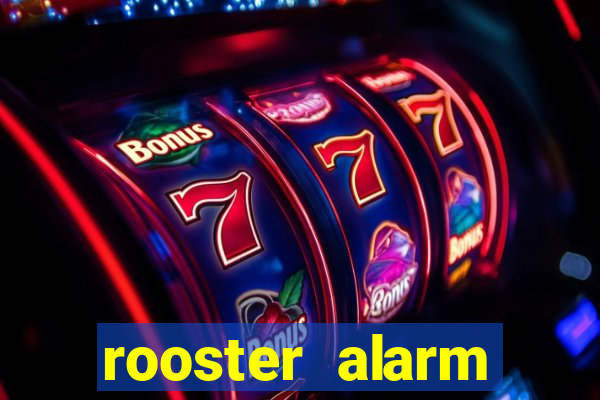 rooster alarm motorola download