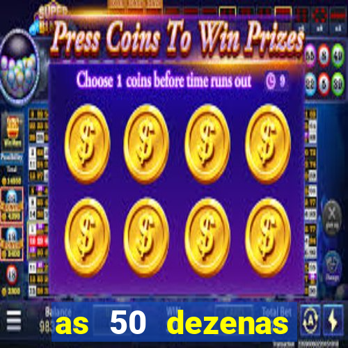 as 50 dezenas melhores de 20 pontos