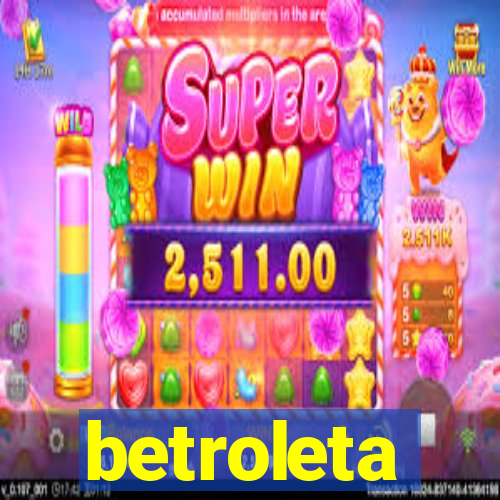 betroleta