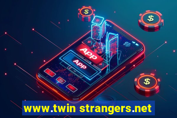 www.twin strangers.net