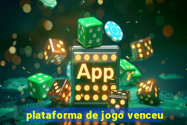 plataforma de jogo venceu