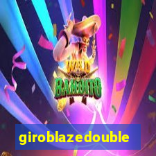 giroblazedouble