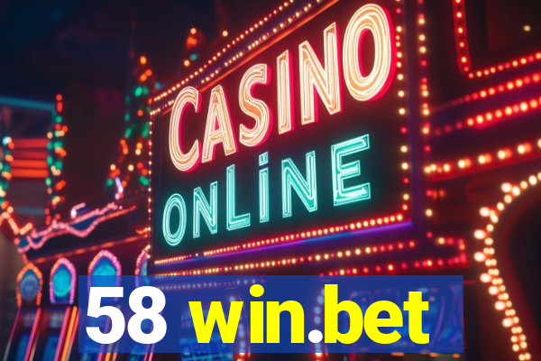 58 win.bet