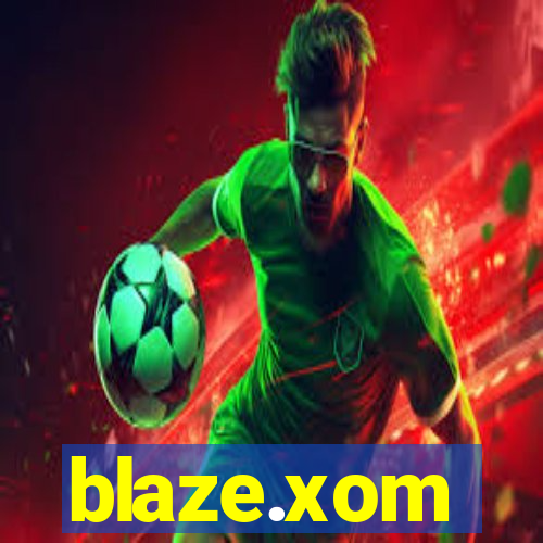 blaze.xom